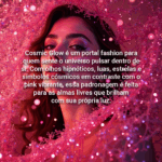 Le Robe Cosmic Glow – Sofisticação Estelar para Seu Autocuidado Diário