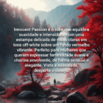 Le Robe Innocent Passion – Delicadeza Sedutora com Estilo Romântico